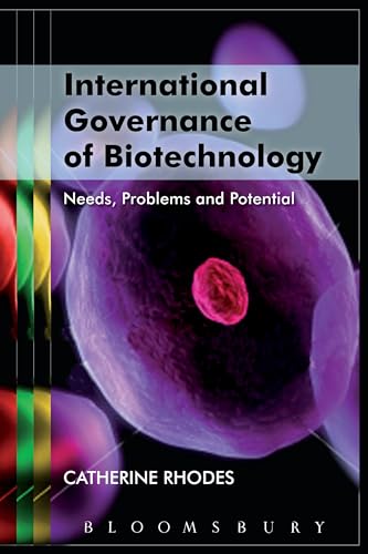 Stock image for International Governance of Biotechnology: Needs, Problems and Potential (Science Ethics and Society) for sale by Reuseabook