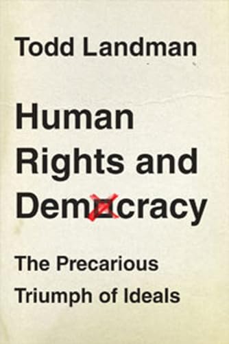 9781849663465: Human Rights and Democracy: The Precarious Triumph of Ideals