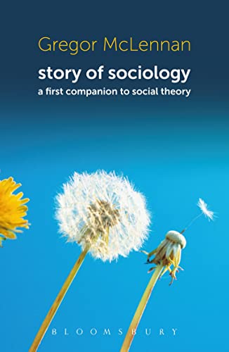 Stock image for Story of Sociology: A First Companion to Social Theory for sale by WorldofBooks