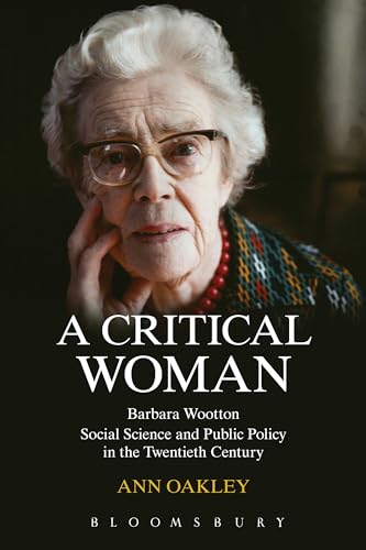 9781849664684: A Critical Woman: Barbara Wootton, Social Science and Public Policy in the Twentieth Century
