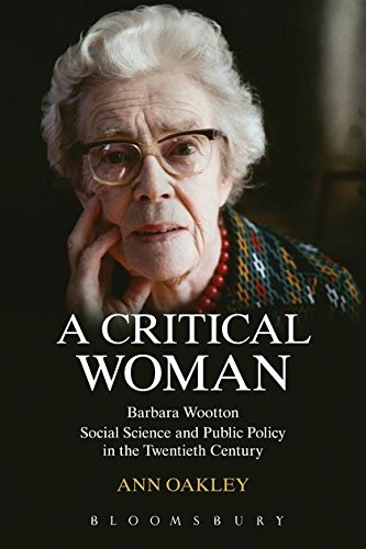 Stock image for A Critical Woman: Barbara Wootton, Social Science and Public Policy in the Twentieth Century for sale by WorldofBooks