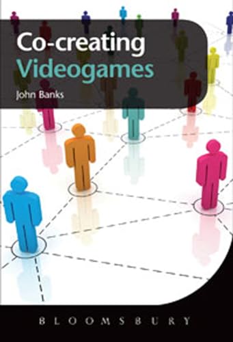 Co-creating Videogames (9781849664967) by Banks, John