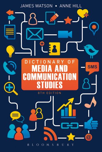 Dictionary of Media and Communication Studies (9781849665285) by Watson, James; Hill, Anne