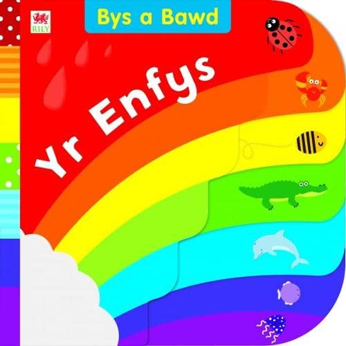 Stock image for Cyfres Bys a Bawd: Yr Enfys for sale by WorldofBooks