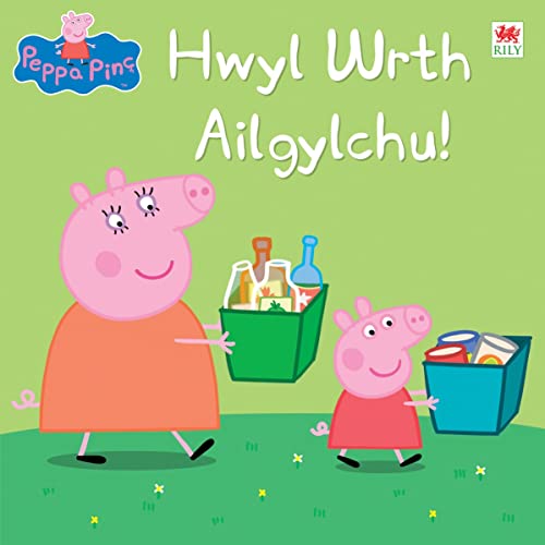 Stock image for Hwyl Wrth Ailgylchu| Peppa Pinc | Llyfr Cymraeg | Welsh paperback book | 'Peppa Pig: Recycling Fun' is the English title | enjoy reading Peppa in Welsh! |for young children 18 months plus for sale by WorldofBooks