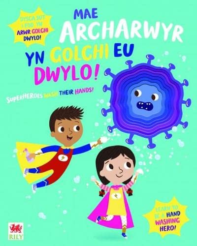 Stock image for Mae Archarwyr yn Golchi eu Dwylo! / Superheroes Wash Their Hands! for sale by WorldofBooks