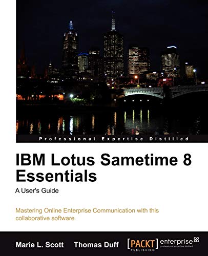 Imagen de archivo de IBM Lotus Sametime 8 Essentials: A User's Guide a la venta por BookHolders