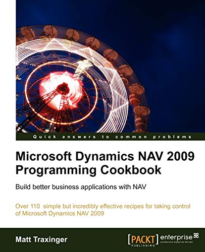 9781849680943: Microsoft Dynamics NAV 2009 Programming Cookbook: Build Better Business Applications With Nav