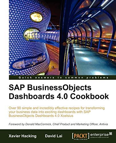 Beispielbild fr SAP BusinessObjects Dashboards 4. 0 Cookbook zum Verkauf von Better World Books