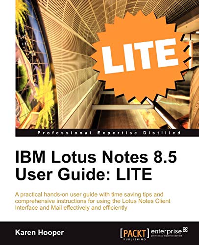 9781849683869: IBM Lotus Notes 8.5 User Guide: LITE: Lite Edition