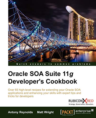 Oracle SOA Suite 11g Developer's Cookbook (9781849683883) by Reynolds, Antony; Wright, Matt