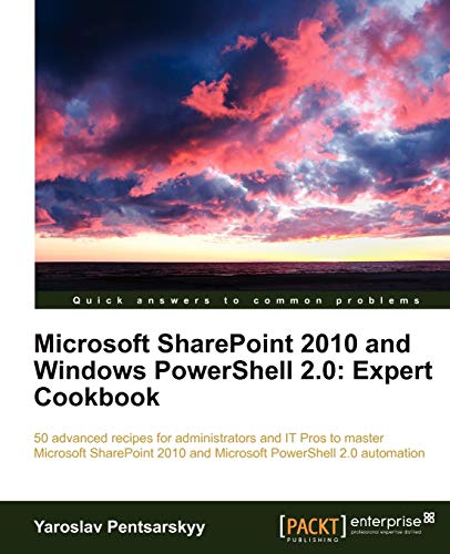 Stock image for Microsoft SharePoint 2010 and Windows PowerShell 2.0: Expert Cookbook for sale by medimops