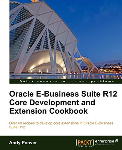 Beispielbild fr Oracle E-Business Suite R12 Core Development and Extension Cookbook zum Verkauf von Ammareal