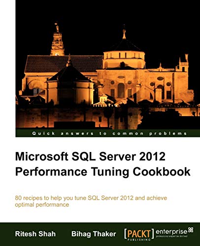 Beispielbild fr Microsoft SQL Server 2012 Performance Tuning Cookbook zum Verkauf von Ria Christie Collections
