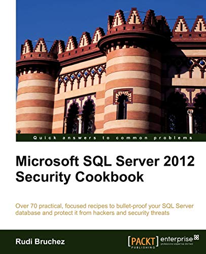 Beispielbild fr Microsoft SQL Server 2012 Security Cookbook zum Verkauf von Better World Books