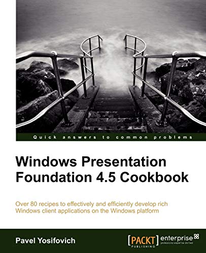 9781849686228: Windows Presentation Foundation 4.5 Cookbook