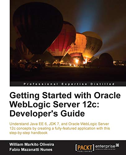 9781849686969: Getting Started With Oracle Weblogic Server 12c: Developer's Guide