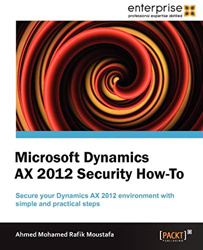 9781849687508: Microsoft Dynamics AX 2012 Security How-To