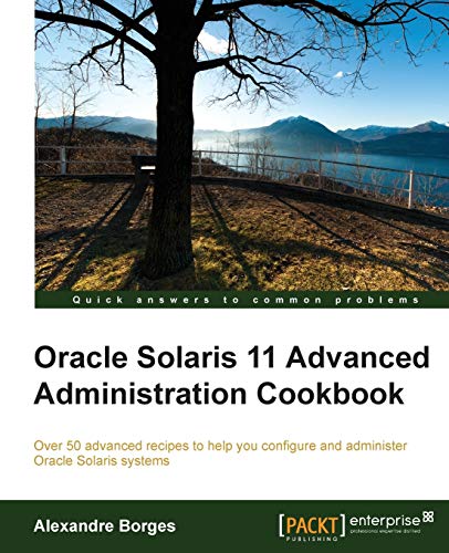 Beispielbild fr Oracle Solaris 11 Advanced Administration Cookbook zum Verkauf von Chiron Media