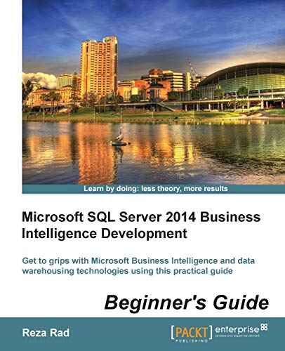 9781849688888: Microsoft SQL Server 2014: Business Intelligence Development Beginner's Guide