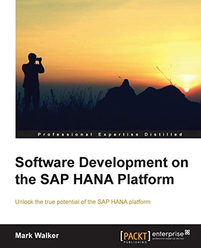 Software Development on the Sap Hana Platform (9781849689403) by Walker, Mark