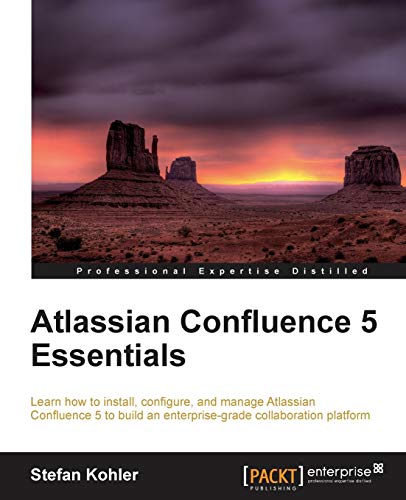 Stock image for Atlassian Confluence 5 Essentials: Centralize all your organization's documentation in one place using Confluence. From installation to using add-ons, for sale by Chiron Media