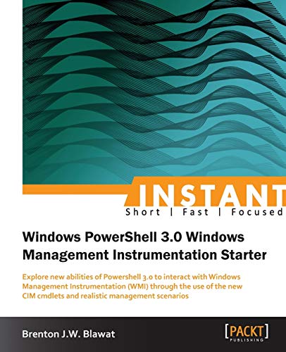 Beispielbild fr Instant Windows Powershell 3.0 WMI Starter zum Verkauf von Chiron Media