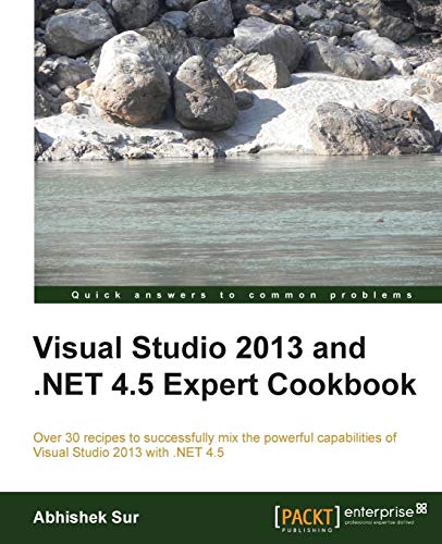 Stock image for Visual Studio 2013 and .Net 4.5 Expert Cookbook for sale by Chiron Media