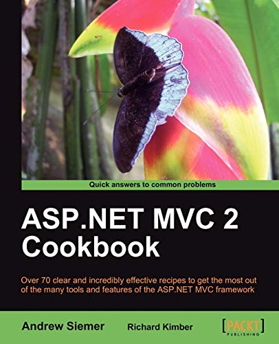 Asp.net Mvc 2 Cookbook (9781849690300) by Siemer, Andrew; Kimber, Richard