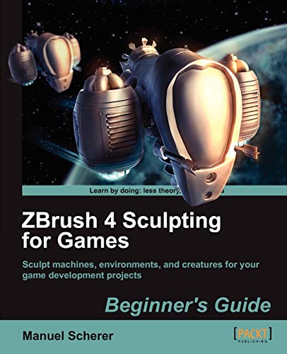 Stock image for Zbrush 4 Sculpting for Games: Beginner's Guide for sale by Chiron Media