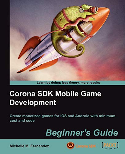 9781849691888: Corona Sdk Mobile Game Development: Beginner's Guide