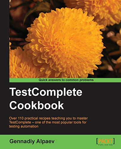 9781849693585: TestComplete Cookbook