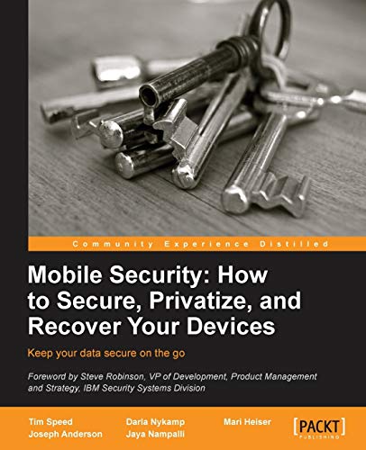 9781849693608: Mobile Security: How to Secure, Privatize and Recover Your Devices