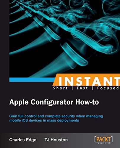 Imagen de archivo de Instant Apple Configurator How-to a la venta por Ria Christie Collections