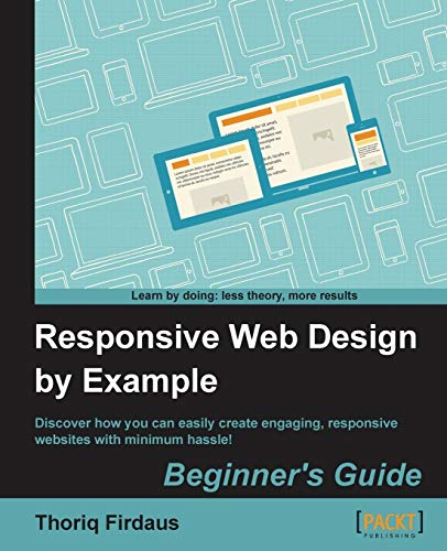 Imagen de archivo de Responsive Web Design by Example a la venta por Bahamut Media