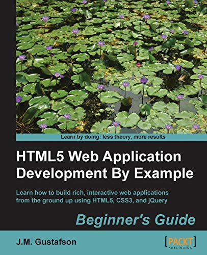 Stock image for Html5 Web Application Development by Example for sale by Lucky's Textbooks
