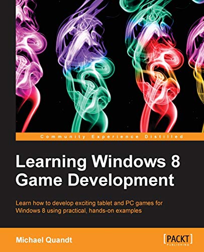 Stock image for Learning Windows 8 Game Development for sale by Hippo Books