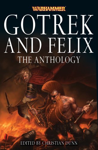 9781849701457: Gotrek and Felix: The Anthology (Warhammer: Gotrek and Felix)