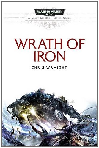 Beispielbild fr Wrath of Iron (Space Marine Battles) zum Verkauf von WorldofBooks