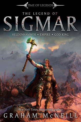 The Legend of Sigmar (Time of Legends) (9781849702263) by McNeill, Graham