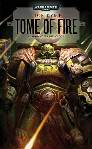 Tome of Fire (3) (Salamanders) (9781849702492) by Kyme, Nick