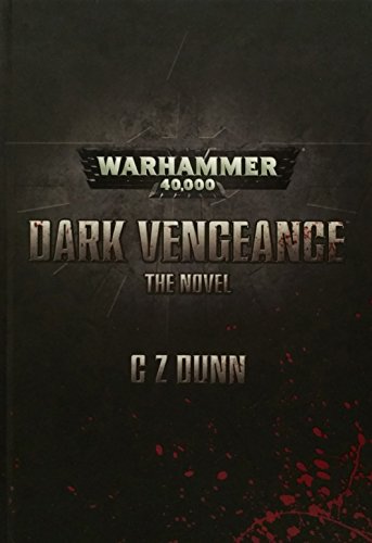 Imagen de archivo de Dark Vengeance - The Novel (Warhammer 40,000 - Novels - Space Marines) a la venta por Noble Knight Games