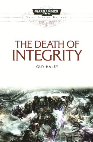 9781849702980: Death of Integrity (Warhammer 40,000: Space Marine Battles)