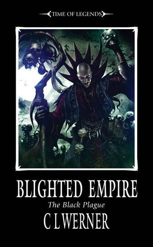 Blighted Empire (Time of Legends) (9781849703109) by C.L. Werner