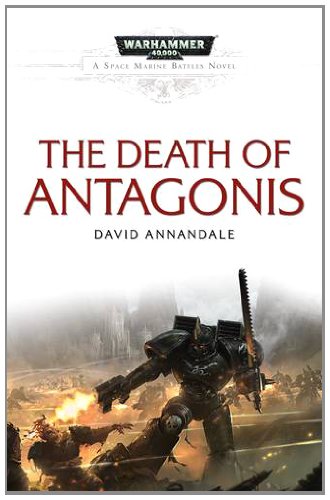 Imagen de archivo de The Death of Antagonis (Space Marine Battles) a la venta por WorldofBooks