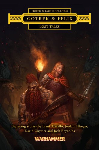 Beispielbild fr Gotrek & Felix: Lost Tales zum Verkauf von HPB-Emerald