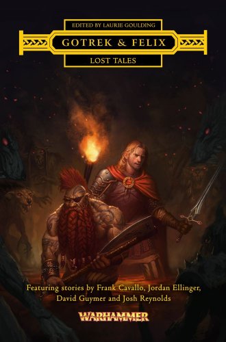 Stock image for Gotrek & Felix: Lost Tales for sale by HPB-Ruby
