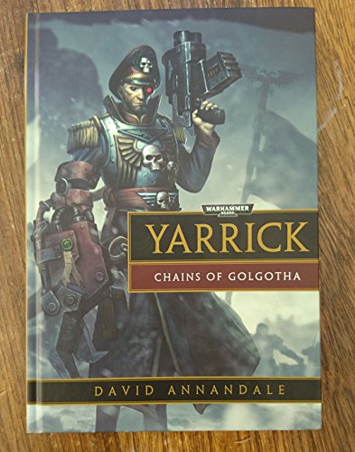 Beispielbild fr Yarrick: Chains of Golgotha, Warhammer 40,000 zum Verkauf von medimops