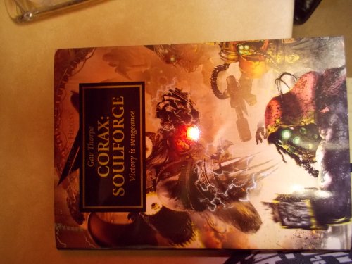 9781849704755: Corax; Soulforge; Victory Is Vengeance (SCARCE LIMITED AND NUMBERED HARDBACK FIRST EDITION SIGNED BY THE AUTHOR)
