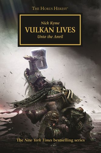 9781849705134: Vulkan Lives: Unto the Anvil (Horus Heresy)